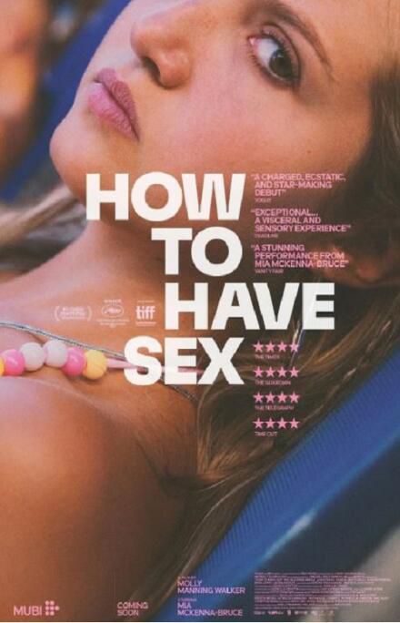 2023英國電影《如何做愛/How to Have Sex》米婭·麥肯納·布魯斯 英語中英雙字